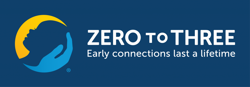 zero to three early connections last a lifetime logo